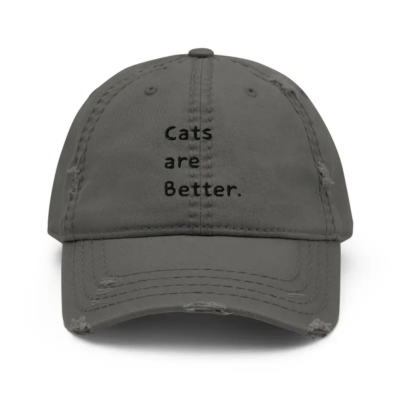 Cats are better.